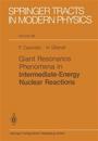 Giant Resonance Phenomena in Intermediate Energy Nuclear Reactions