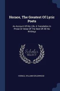 Horace, the Greatest of Lyric Poets