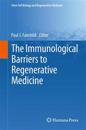 The Immunological Barriers to Regenerative Medicine
