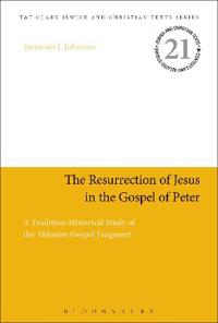 The Resurrection of Jesus in the Gospel of Peter