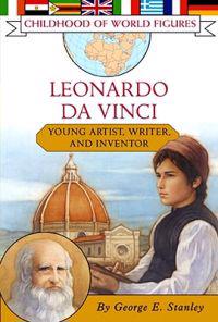 Leonardo Da Vinci: Young Artist, Writer, and Inventor