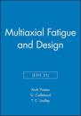 Multiaxial Fatigue and Design (ESIS 21)