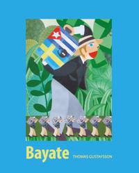 Bayate - Den svenska kolonin i Kuba