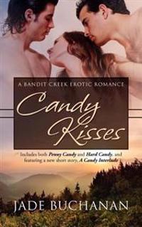 Candy Kisses: A Bandit Creek Erotic Romance