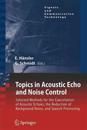 Topics in Acoustic Echo and Noise Control