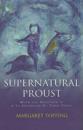 Supernatural Proust