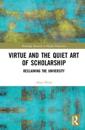 Virtue and the Quiet Art of Scholarship