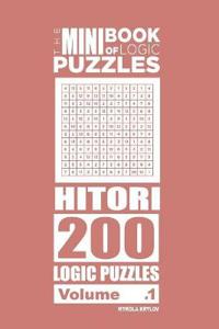 The Mini Book of Logic Puzzles - Hitori 200 (Volume 1)