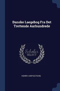 Danske Laegebog Fra Det Trettende Aarhundrede
