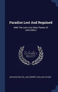Paradise Lost and Regained