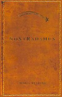 Nostradamus: The Top 100 Prophecies