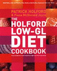 The Holford Low-gl Diet Cookbook