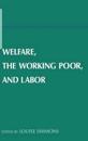 Welfare, the Working Poor, and Labor
