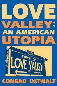 Love Valley an American Utopia