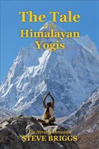 The Tale of the Himalayan Yogis