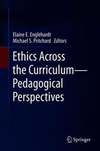 Ethics Across the Curriculum - Pedagogical Perspectives