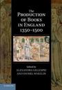 The Production of Books in England 1350–1500