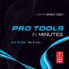 Pro Tools in Minutes [E-ONLY PRODUCT]