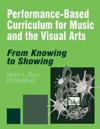 Performance-Based Curriculum for Music and the Visual Arts
