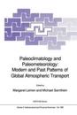 Paleoclimatology and Paleometeorology: Modern and Past Patterns of Global Atmospheric Transport
