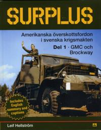 Surplus : Amerikanska överskottsfordon i svenska försvaret, GMC & Brockway