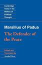 Marsilius of Padua: The Defender of the Peace