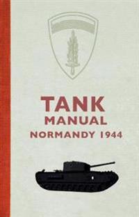 Tank Manual: Normandy 1944