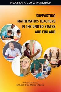 Supporting Mathematics Teachers in the United States and Finland