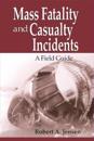 Mass Fatality and Casualty Incidents