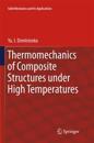 Thermomechanics of Composite Structures under High Temperatures