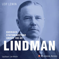 Sveriges statsministrar under 100 år / Arvid Lindman