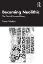 Becoming Neolithic