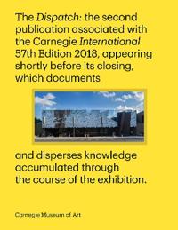 Carnegie International, 57th Edition - The Dispatch