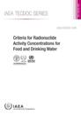 Criteria for Radionuclide Activity Concentrations for Food and Drinking Water