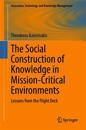 The Social Construction of Knowledge in Mission-Critical Environments