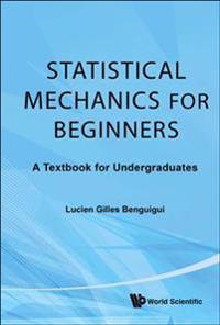 Statistical Mechanics for Beginners