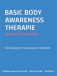 Basic body awareness therapie  : embodied identity - die körperlich verankerte identität