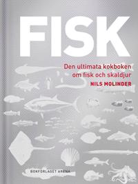 Fisk. Den ultimata kokboken om fisk och skaldjur