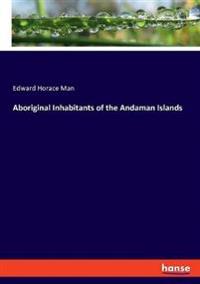 Aboriginal Inhabitants of the Andaman Islands