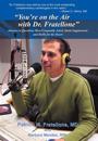"You're on the Air with Dr. Fratellone"