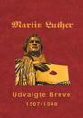 Martin Luther - Udvalgte Breve