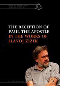 The Reception of Paul the Apostle in the Works of Slavoj ?i?ek
