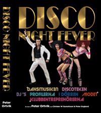 Disco Night Fever - musiken, DJ´s,  profilena, modet