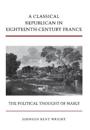 A Classical Republican in Eighteenth-Century France
