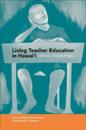 Living Teacher Education in Hawai'i