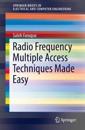 Radio Frequency Multiple Access Techniques Made Easy