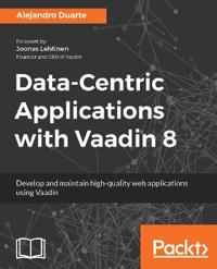 Data-Centric Applications with Vaadin 8