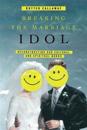 Breaking the Marriage Idol – Reconstructing Our Cultural and Spiritual Norms