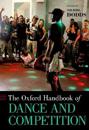 The Oxford Handbook of Dance and Competition