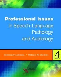 Professional Issues in Speech-Language Pathology and Audiology